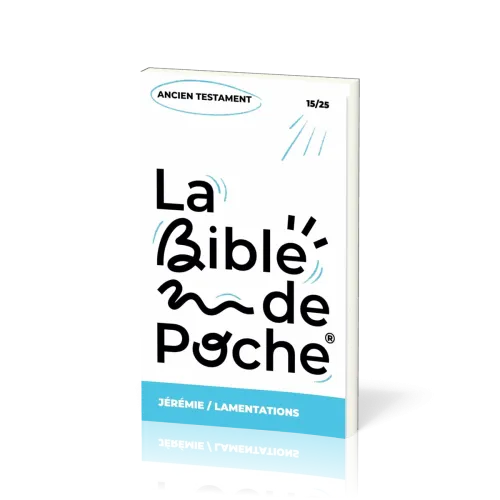 BIBLE DE POCHE (LA) SEGOND 21 - JEREMIE / LAMENTATIONS - AT - 15/25