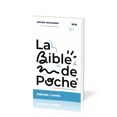BIBLE DE POCHE (LA) SEGOND 21 - EZECHIEL / DANIEL - AT - 16/25