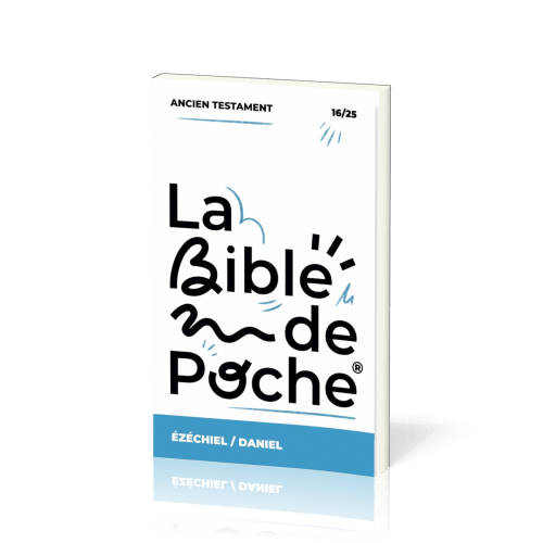 BIBLE DE POCHE (LA) SEGOND 21 - EZECHIEL / DANIEL - AT - 16/25