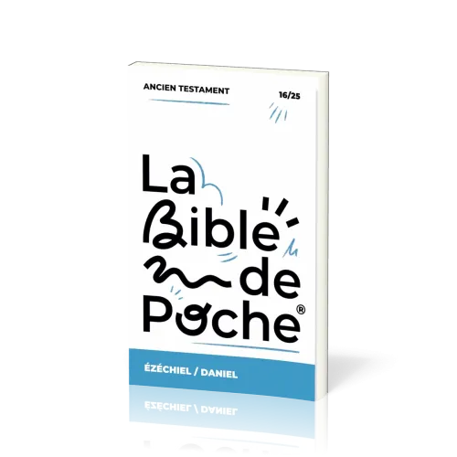 BIBLE DE POCHE (LA) SEGOND 21 - EZECHIEL / DANIEL - AT - 16/25