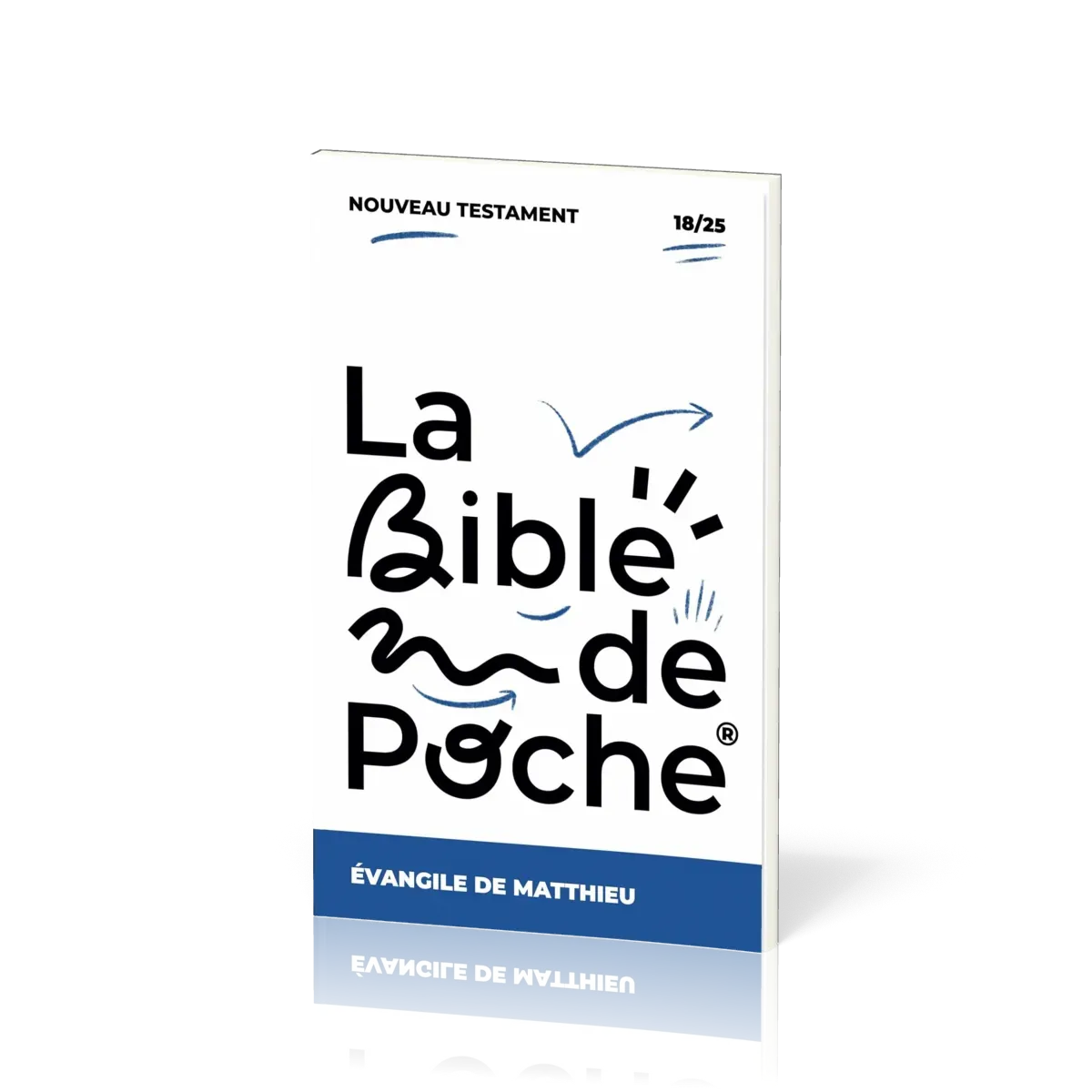 BIBLE DE POCHE (LA) SEGOND 21 - EVANGILE MATTHIEU -  NT - 18/25