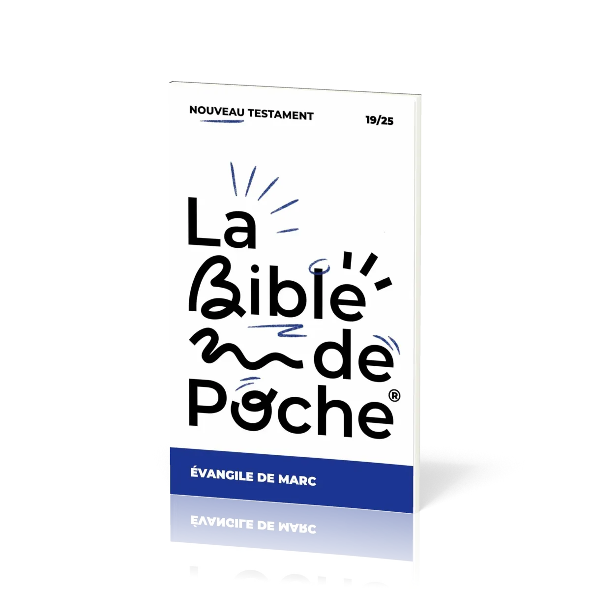 BIBLE DE POCHE (LA) SEGOND 21 - EVANGILE MARC - NT - 19/25