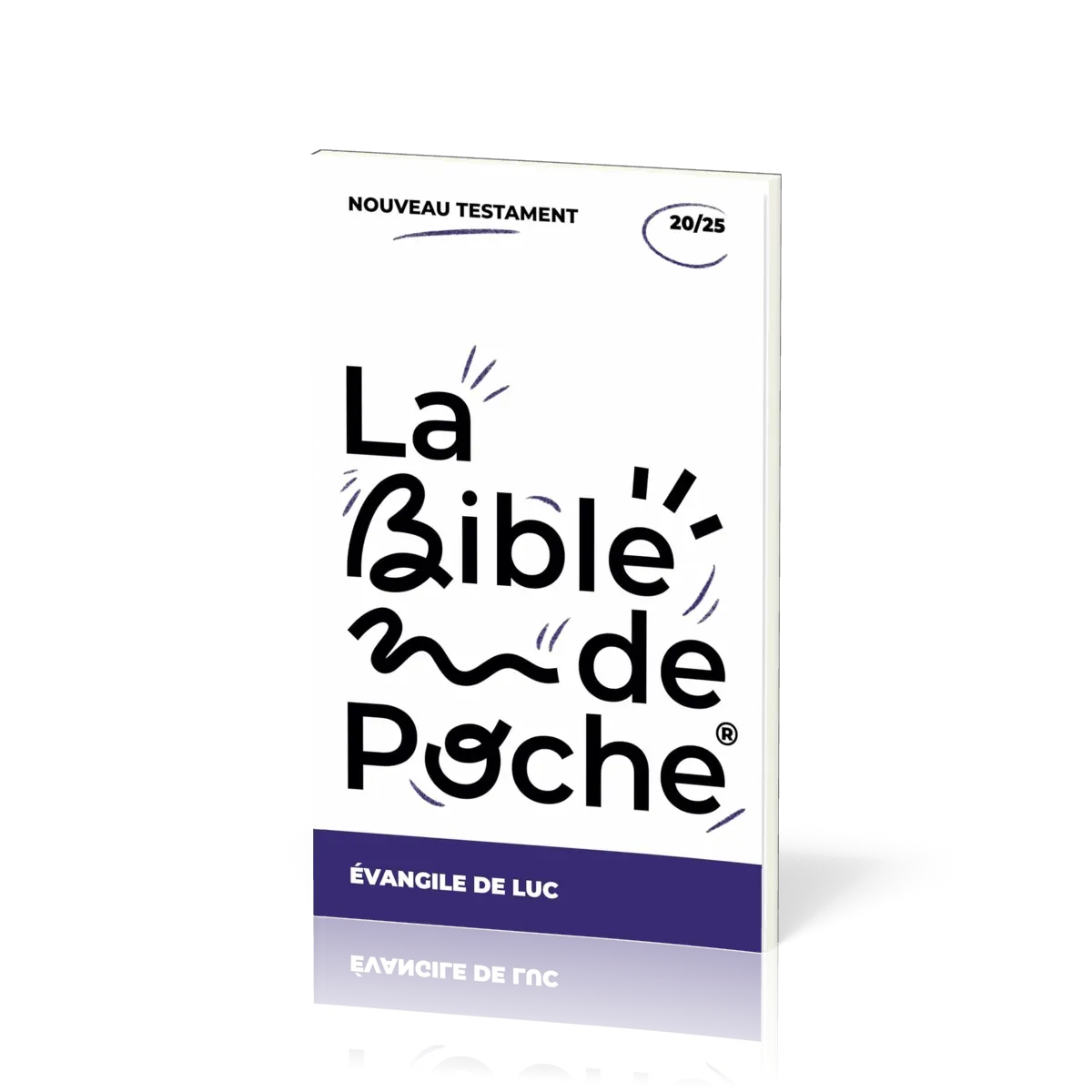 BIBLE DE POCHE (LA) SEGOND 21 - EVANGILE LUC -  NT - 20/25