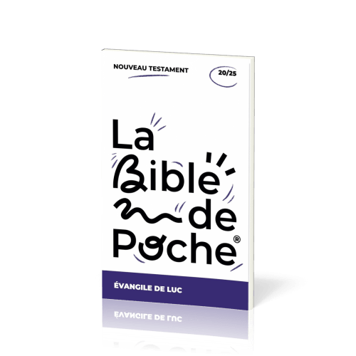 BIBLE DE POCHE (LA) SEGOND 21 - EVANGILE LUC -  NT - 20/25