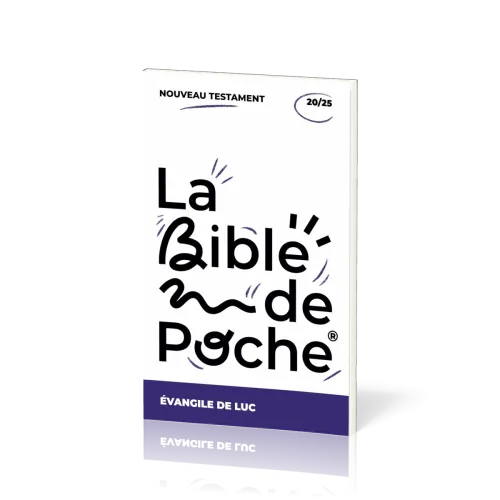 BIBLE DE POCHE (LA) SEGOND 21 - EVANGILE LUC -  NT - 20/25