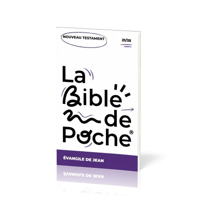 BIBLE DE POCHE (LA) SEGOND 21 - EVANGILE JEAN - NT - 21/25