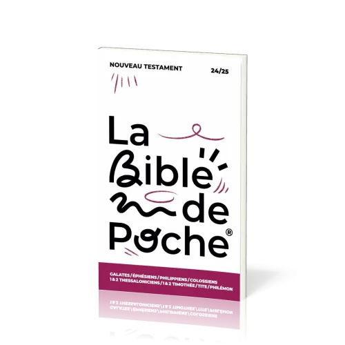 BIBLE DE POCHE (LA) SEGOND 21 - GALATES / EPHESIENS / PHIL / COL / 1 & 2 THESS - NT - 24/25