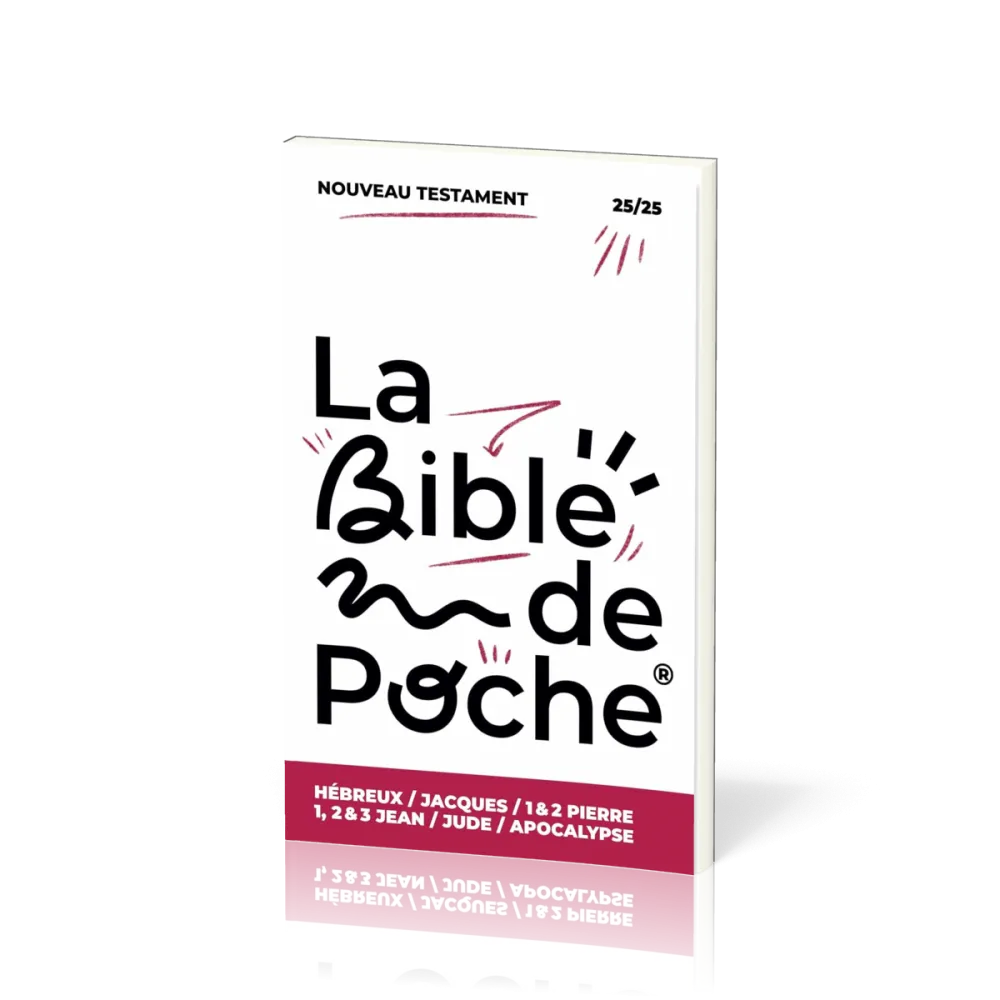BIBLE DE POCHE (LA) SEGOND 21 - HEBREUX / JACQUES /1 & 2 PIERRE / 1, 2 & 3 JEAN / JUDE / APO - 25/25