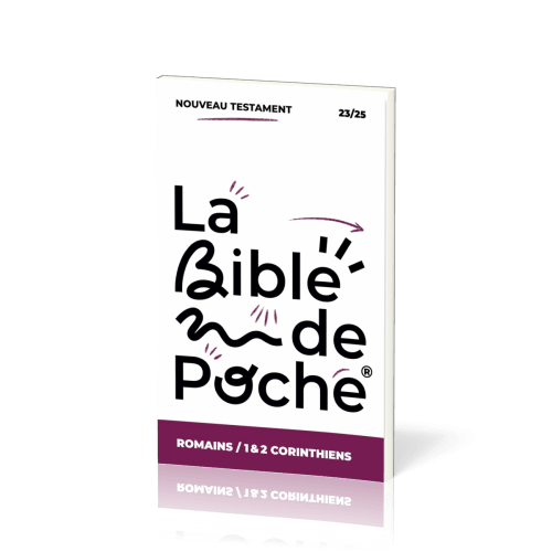 BIBLE DE POCHE (LA) SEGOND 21 - ROMAINS / 1 & 2 CORINTHIENS - NT - 23/25