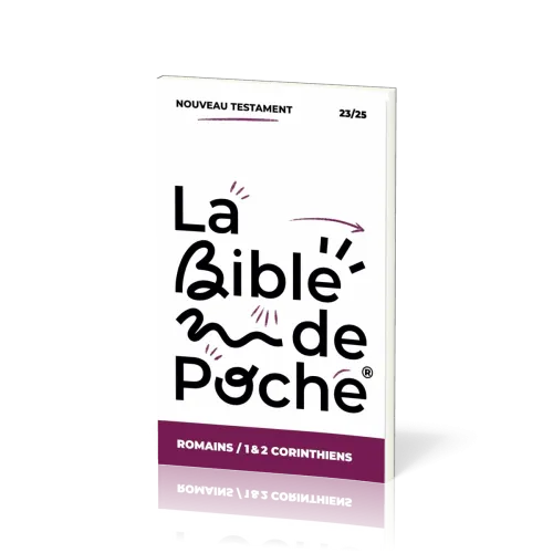 BIBLE DE POCHE (LA) SEGOND 21 - ROMAINS / 1 & 2 CORINTHIENS - NT - 23/25