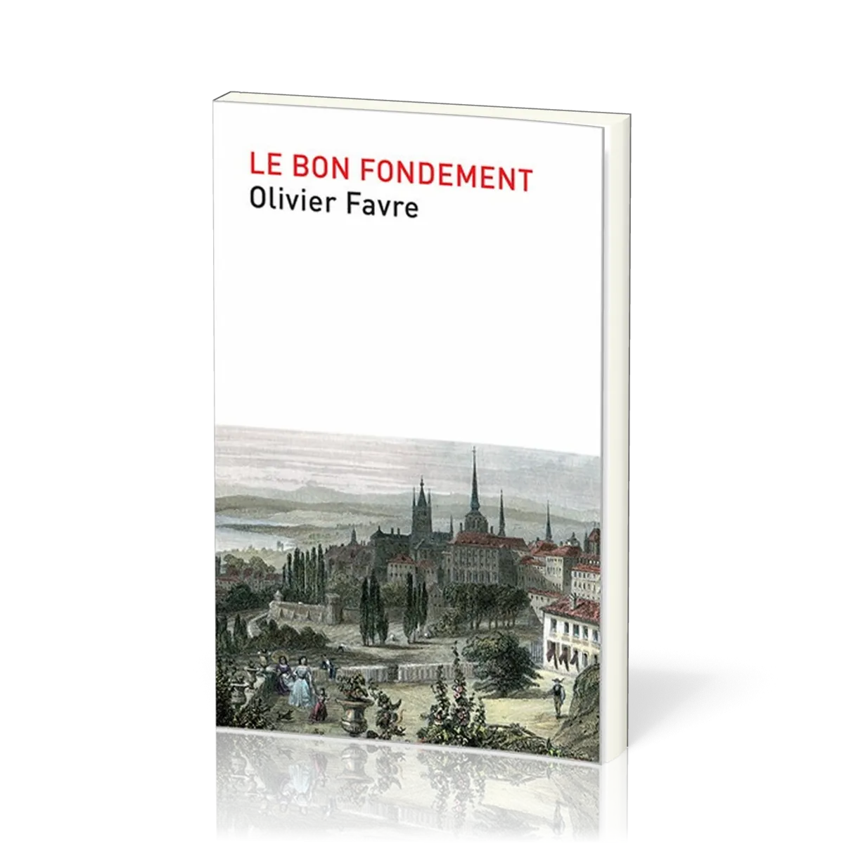 BON FONDEMENT (LE) - NOUVELLE EDITION