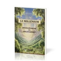 MILLENIUM PREMILLENARISME OU AMILLENARISME (LE) ?