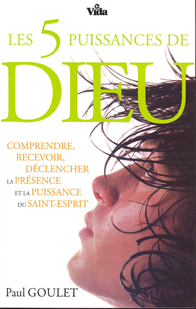 CINQ PUISSANCES DE DIEU (LES) - COMPRENDRE, RECEVOIR, DECLENCHER LA PRESENCE ET LA PUISSANCE DU SAIN