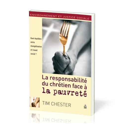 RESPONSABILITE DU CHRETIEN FACE A LA PAUVRETE - QUEL EQUILIBRE ENTRE EVANGELISATION ET TRAVAIL SOCIA