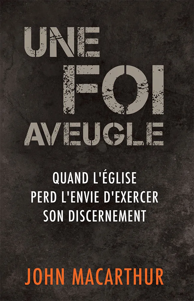 UNE FOI AVEUGLE - QUAND L'EGLISE PERD SON ENVIE D'EXCERCER SON DISCERNEMENT