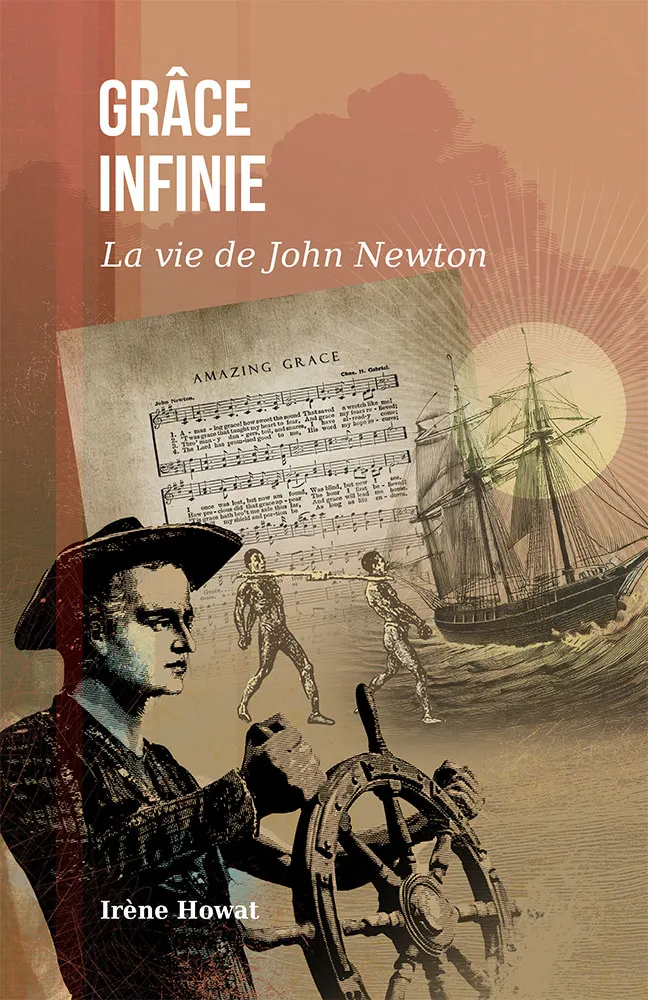 GRACE INFINIE - LA VIE DE JOHN NEWTON