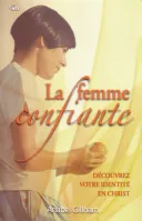 FEMME CONFIANTE (LA) (ref: 866)- DECOUVREZ VOTRE IDENTITE EN CHRIST (REF: 866)