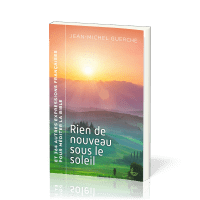 RIEN DE NOUVEAU SOUS LE SOLEIL - ET 364 AUTRES EXPRESSIONS FRANCAISES POUR MEDITER LA BIBLE