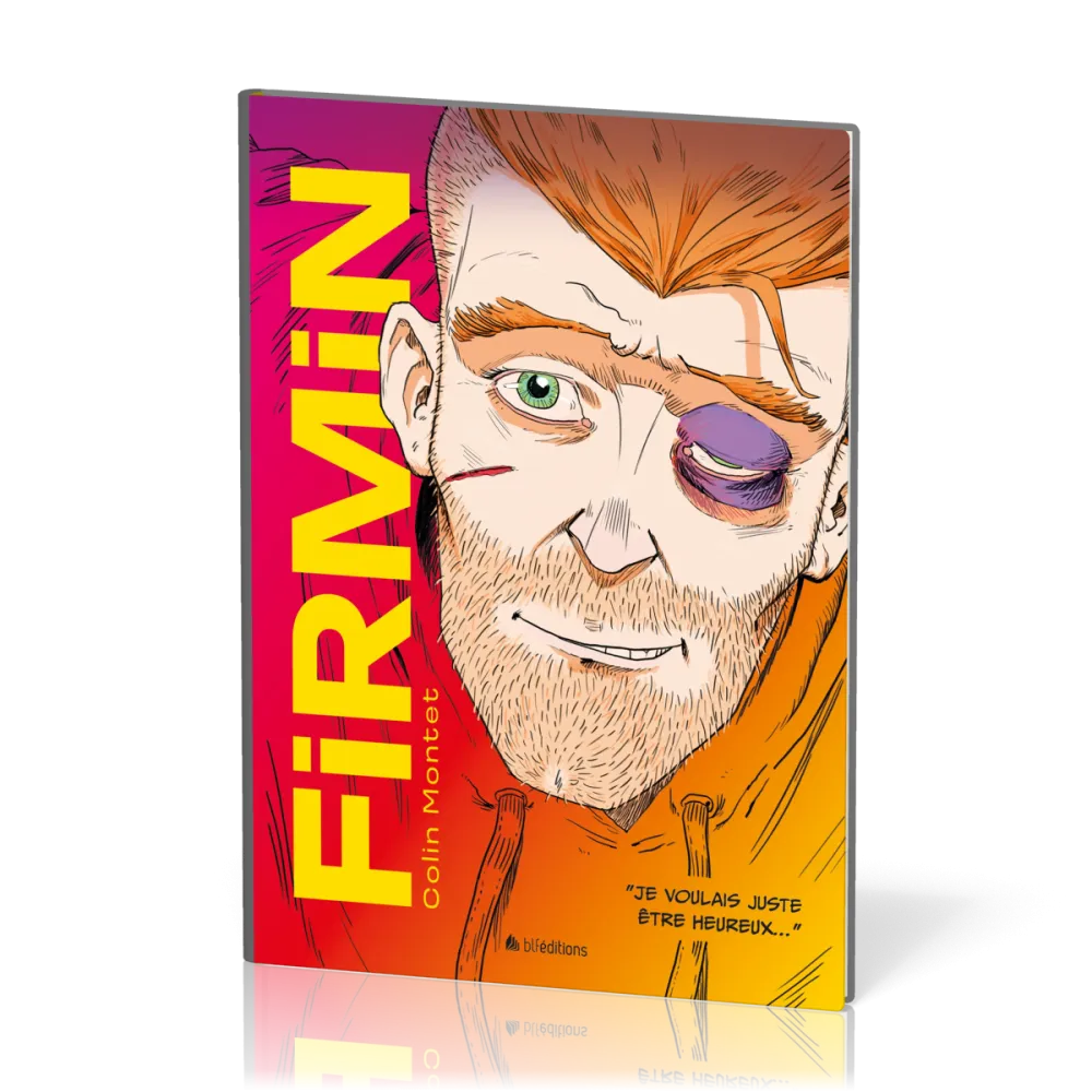 FIRMIN - JE VOULAIS JUSTE ETRE HEREUX...
