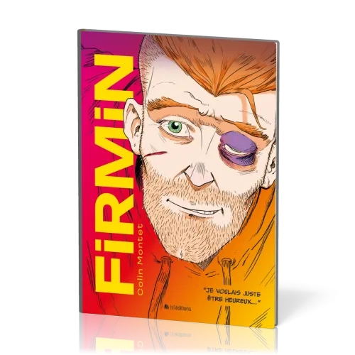FIRMIN - JE VOULAIS JUSTE ETRE HEREUX...
