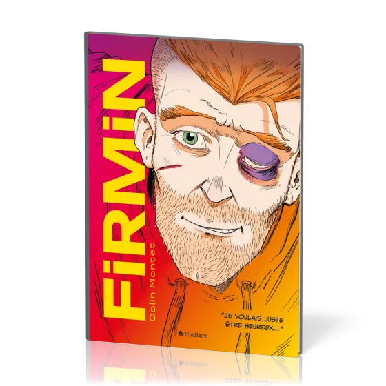 FIRMIN - JE VOULAIS JUSTE ETRE HEREUX...