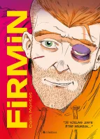 FIRMIN - JE VOULAIS JUSTE ETRE HEREUX... FIRMIN - JE VOULAIS JUSTE ETRE HEREUX...