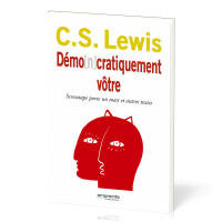 DEMO[N]CRATIQUEMENT VOTRE - SCREWTAPE PORTE UN TOAST ET AUTRES TEXTES