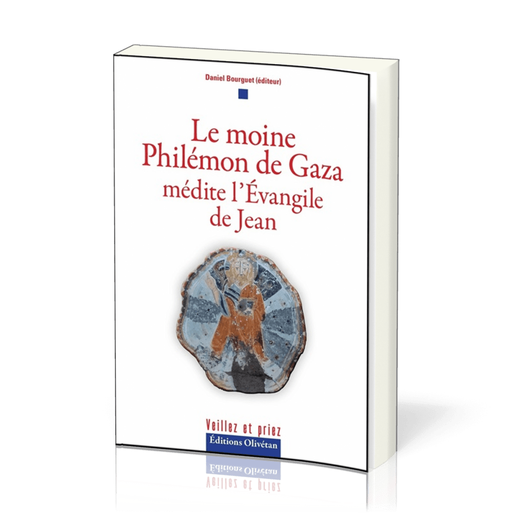 MOINE PHILEMON DE GAZA MEDITE L'EVANGILE DE JEAN
