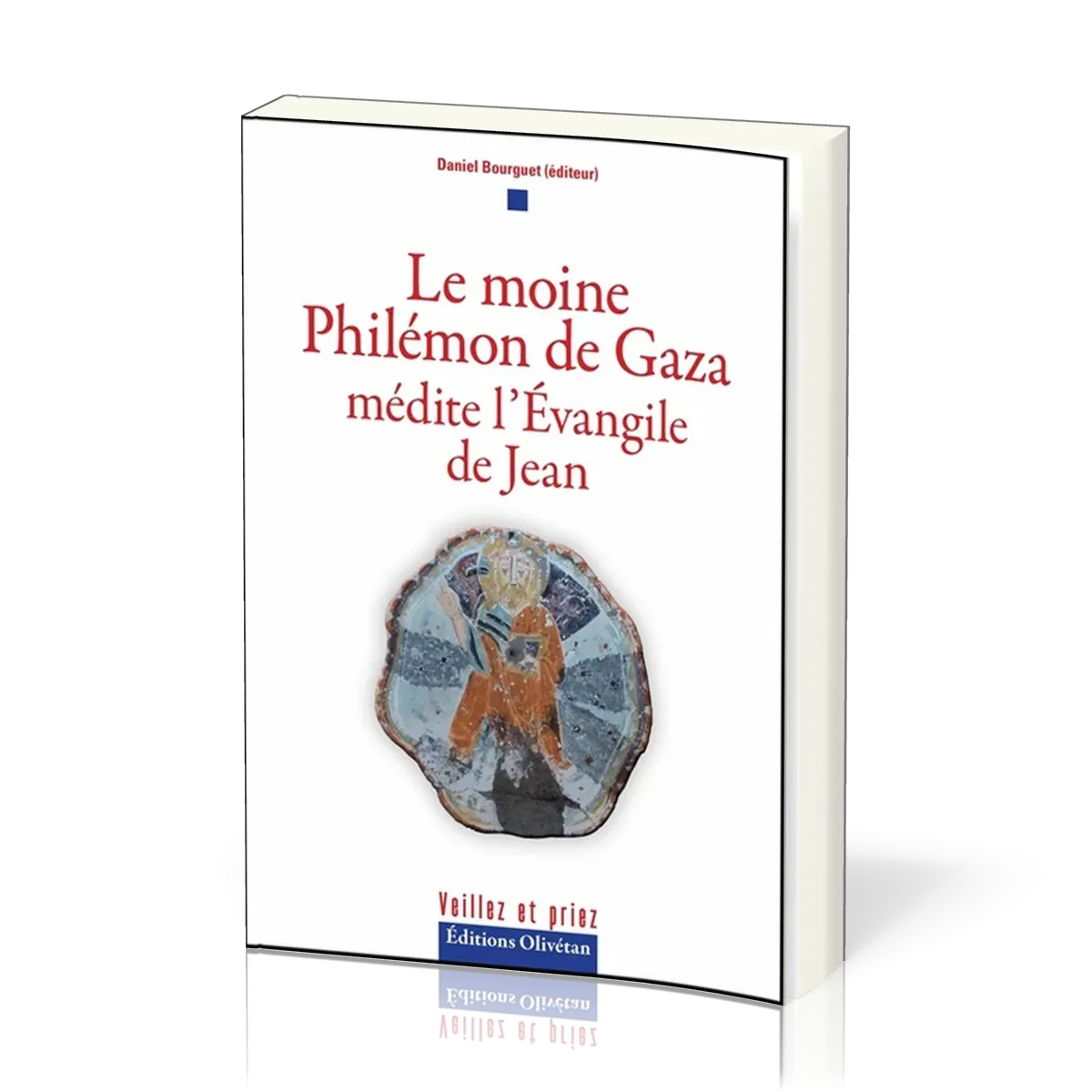 MOINE PHILEMON DE GAZA MEDITE L'EVANGILE DE JEAN