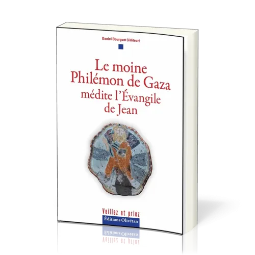 MOINE PHILEMON DE GAZA MEDITE L'EVANGILE DE JEAN