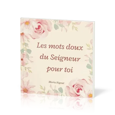 MOTS DOUX DU SEIGNEUR POUR TOI (LES)