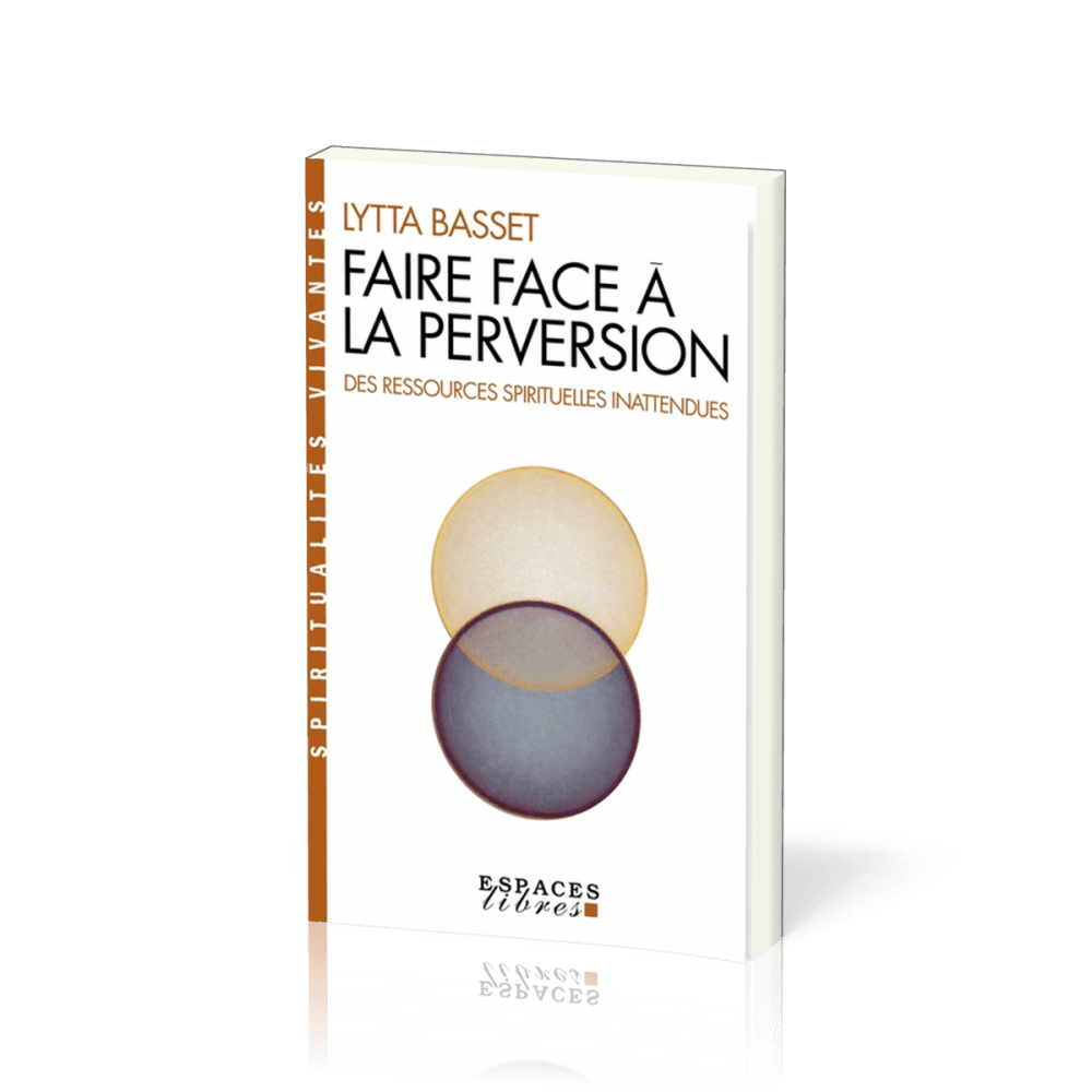 FAIRE FACE A LA PERVERSION -  DES RESSOURCES SPIRITUELLES INATTENDUES POCHE