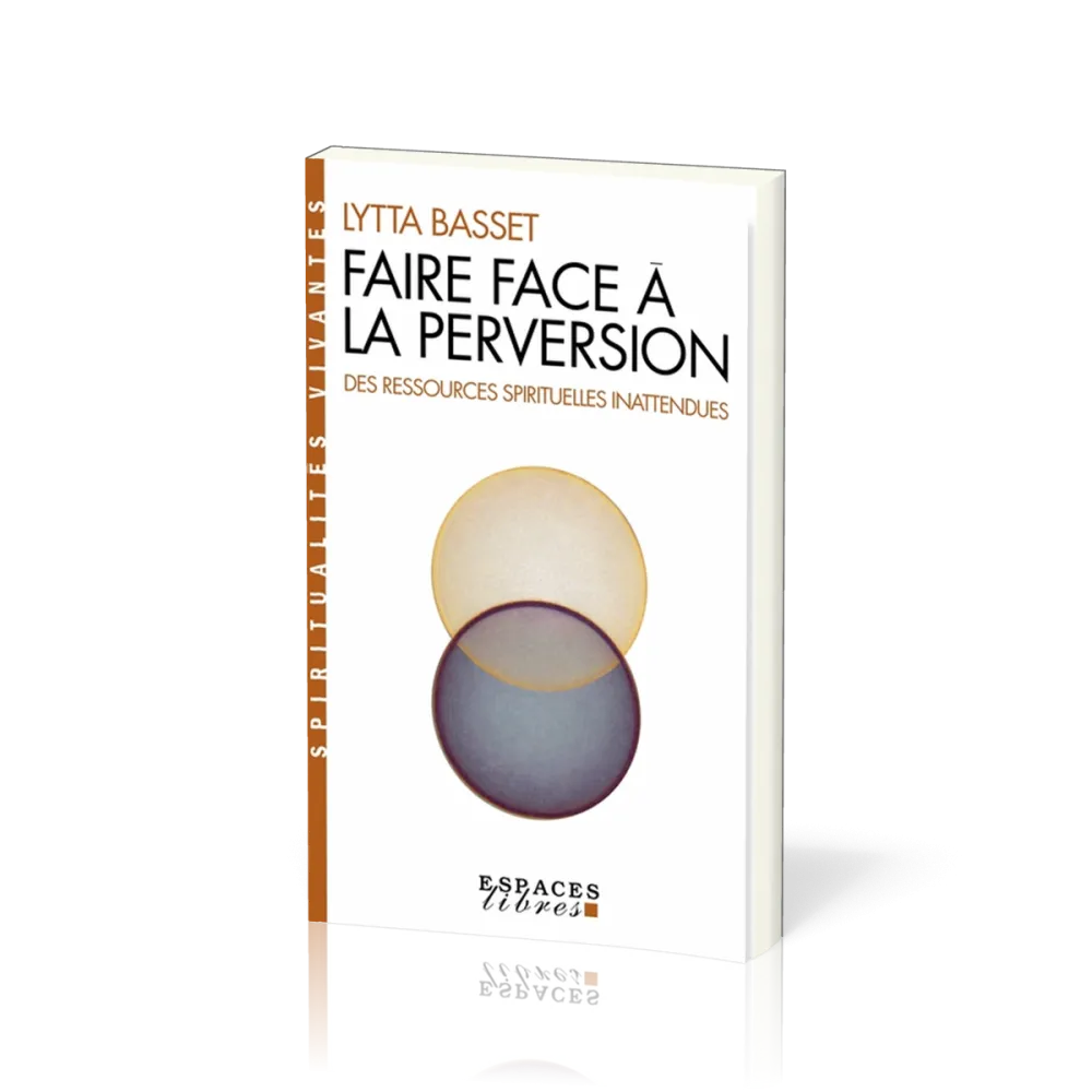 FAIRE FACE A LA PERVERSION -  DES RESSOURCES SPIRITUELLES INATTENDUES POCHE