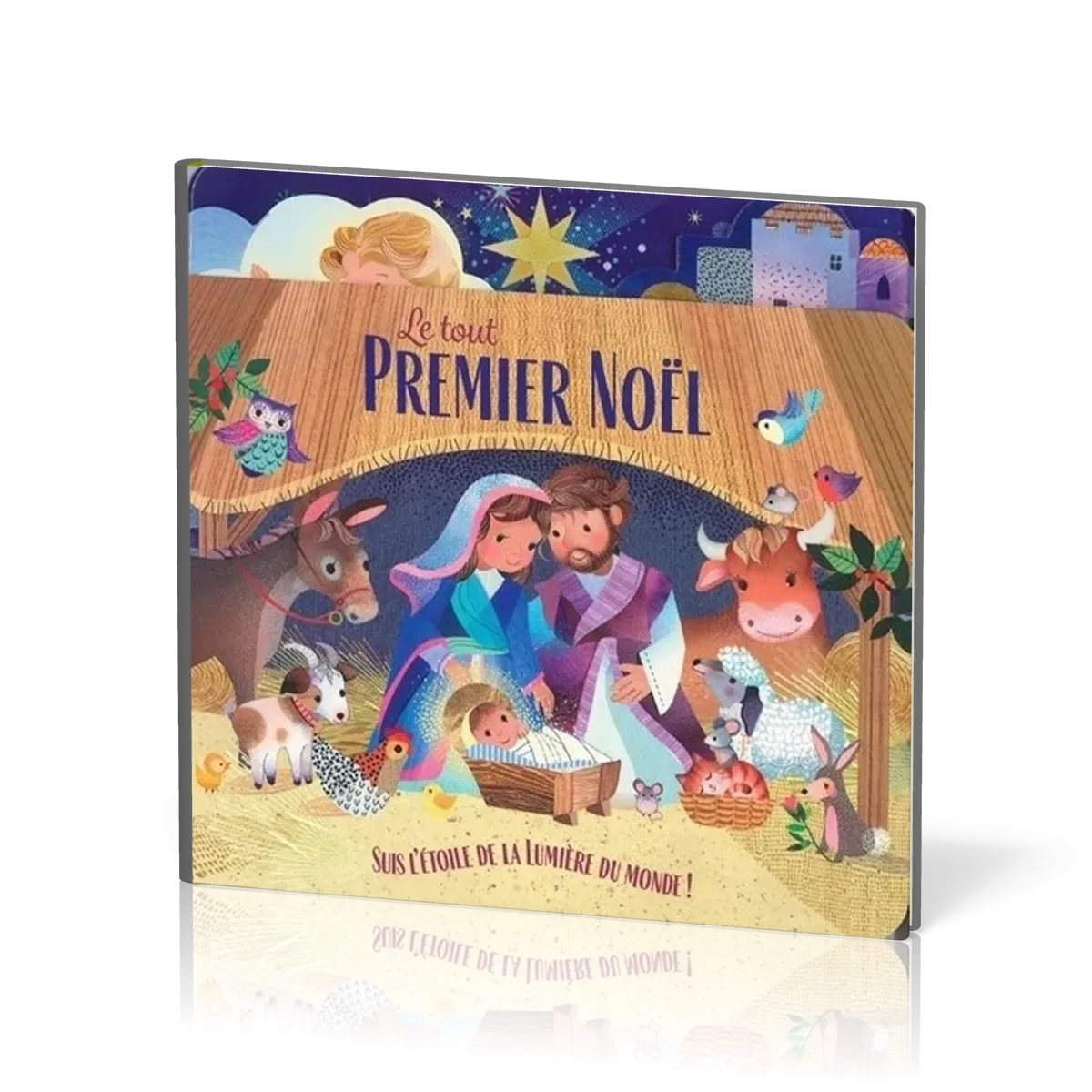 TOUT PREMIER NOEL (LE) - SUIS L'ETOILE DE LA LUMIERE DU MONDE !