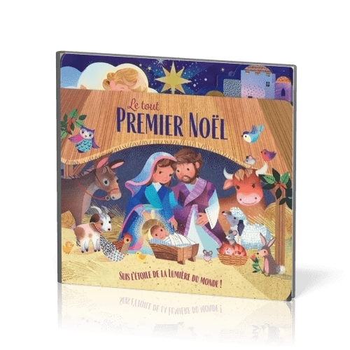 TOUT PREMIER NOEL (LE) - SUIS L'ETOILE DE LA LUMIERE DU MONDE !