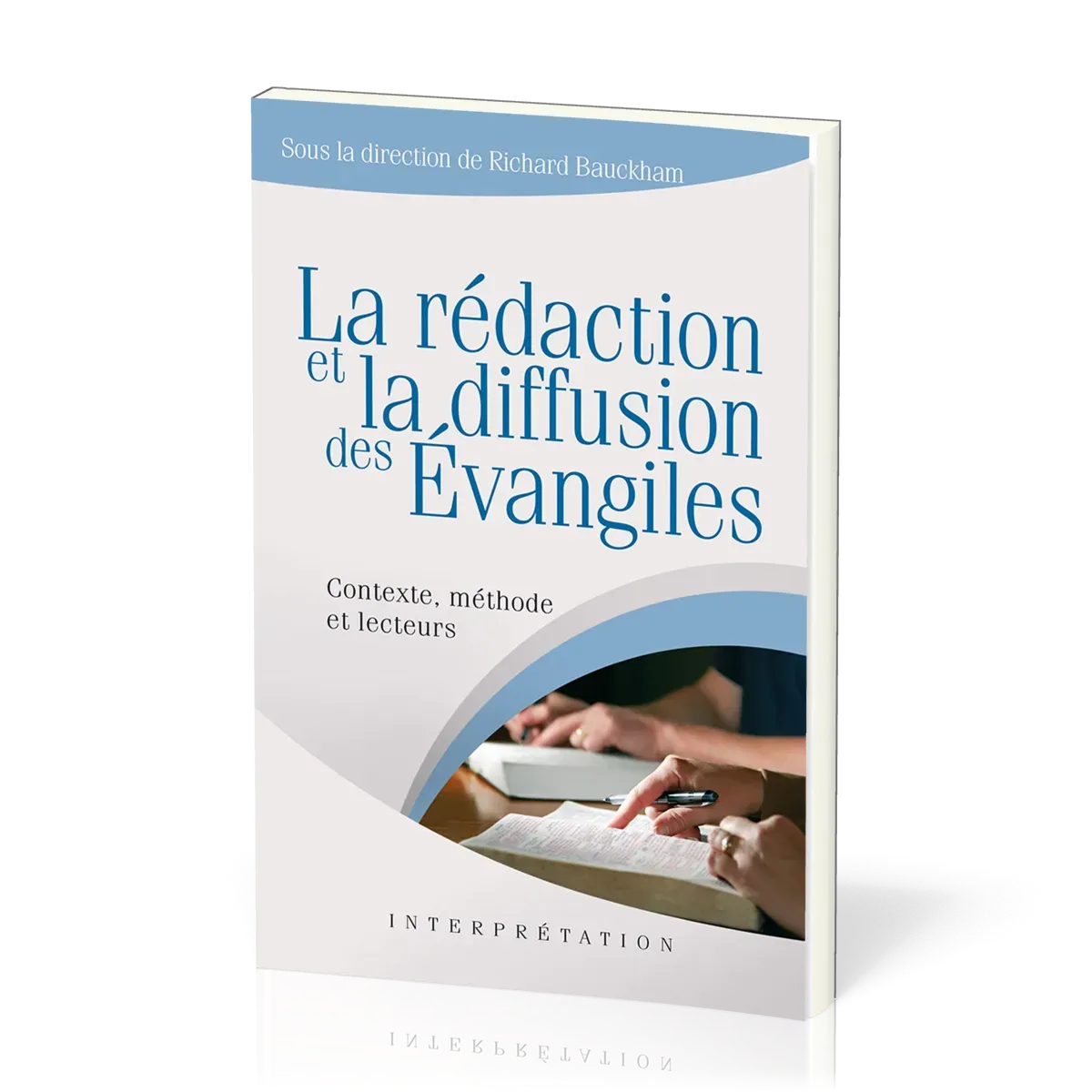 REDACTION ET LA DIFFUSION DES EVANGILES (LA) - CONTEXTE METHODE