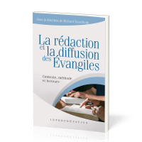 REDACTION ET LA DIFFUSION DES EVANGILES (LA) - CONTEXTE METHODE