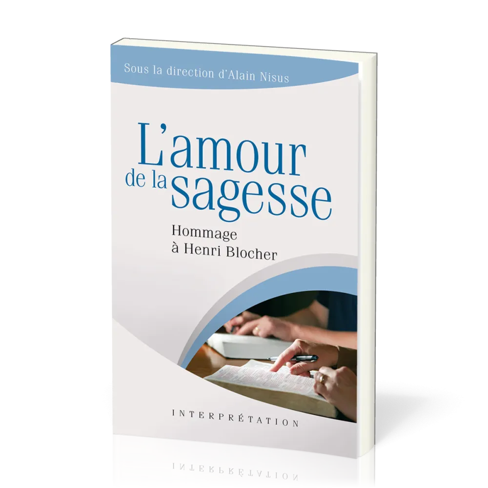 AMOUR DE LA SAGESSE (L')-HOMMAGE A HENRI BLOCHER