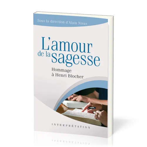 AMOUR DE LA SAGESSE (L')-HOMMAGE A HENRI BLOCHER