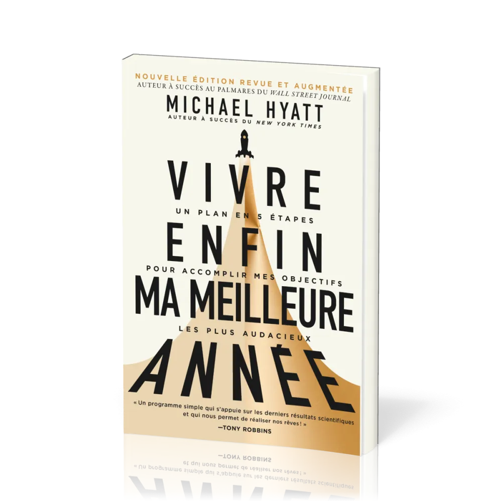 VIVRE ENFIN MA MEILLEURE ANNEE - NOUVELLE EDITION REVUE ET AUGMENTEE