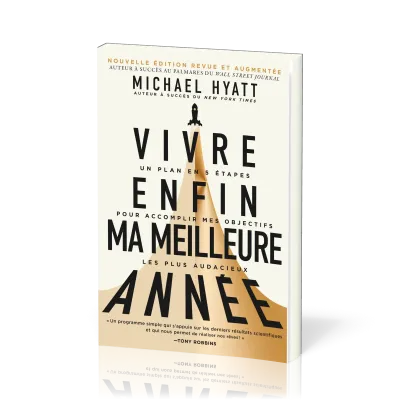 VIVRE ENFIN MA MEILLEURE ANNEE - NOUVELLE EDITION REVUE ET AUGMENTEE