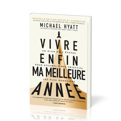 VIVRE ENFIN MA MEILLEURE ANNEE - NOUVELLE EDITION REVUE ET AUGMENTEE
