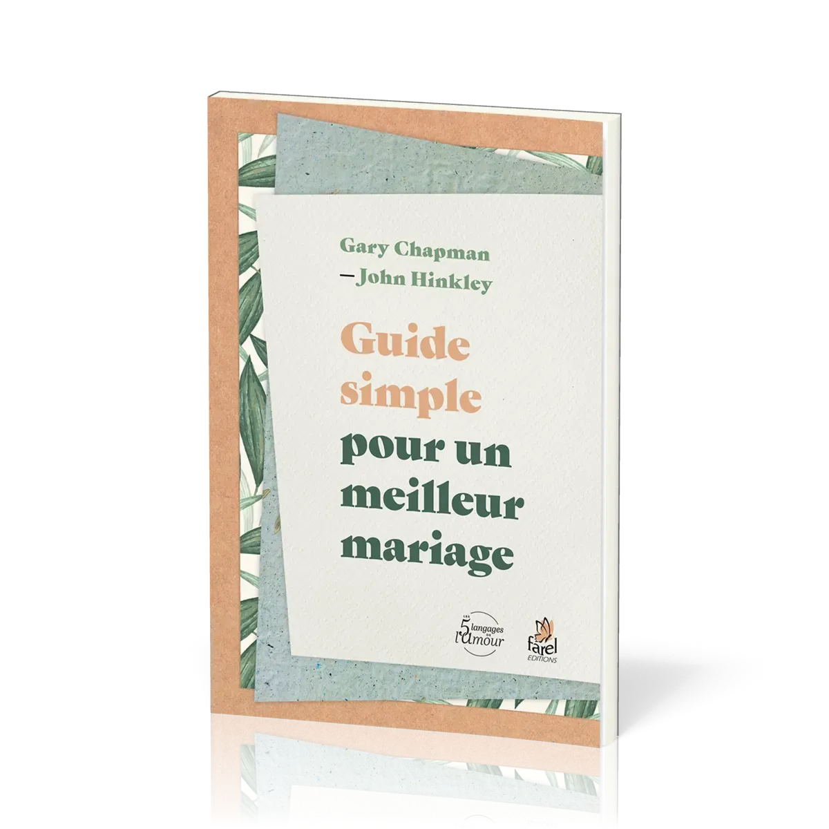 GUIDE SIMPLE POUR UN MEILLEUR MARIAGE
