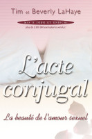 ACTE CONJUGAL - LA BEAUTE DE L'AMOUR SEXUEL (Réf:889)