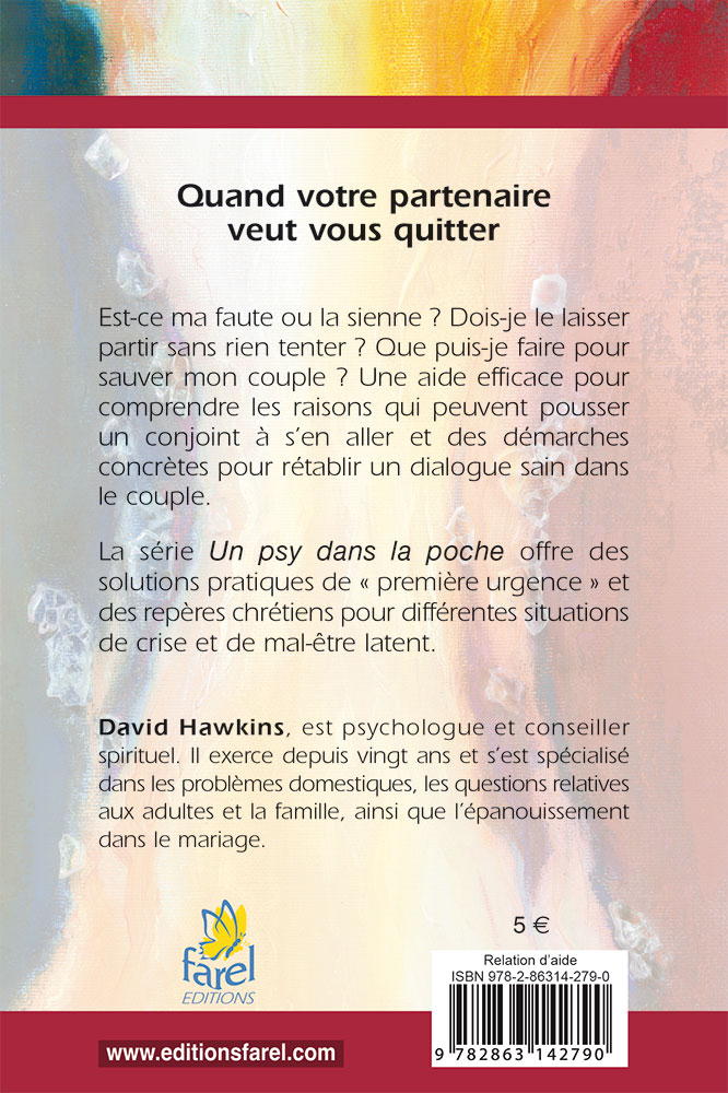 QUAND VOTRE PARTENAIRE VEUT VOUS QUITTER - COMMENT FAIRE LE TRI DE VOS EMOTIONS ET PREPARER L'AVENIR