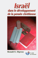 ISRAEL DANS LE DEVELOPPEMENT DE LA PENSEE CHRETIENNE