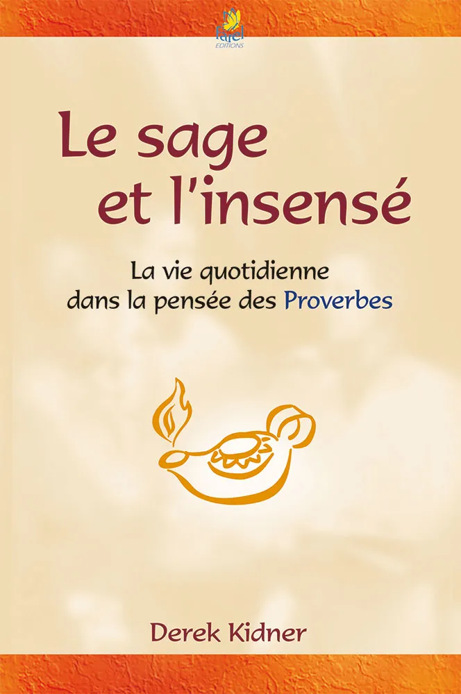 SAGE ET L'INSENSE (LE)