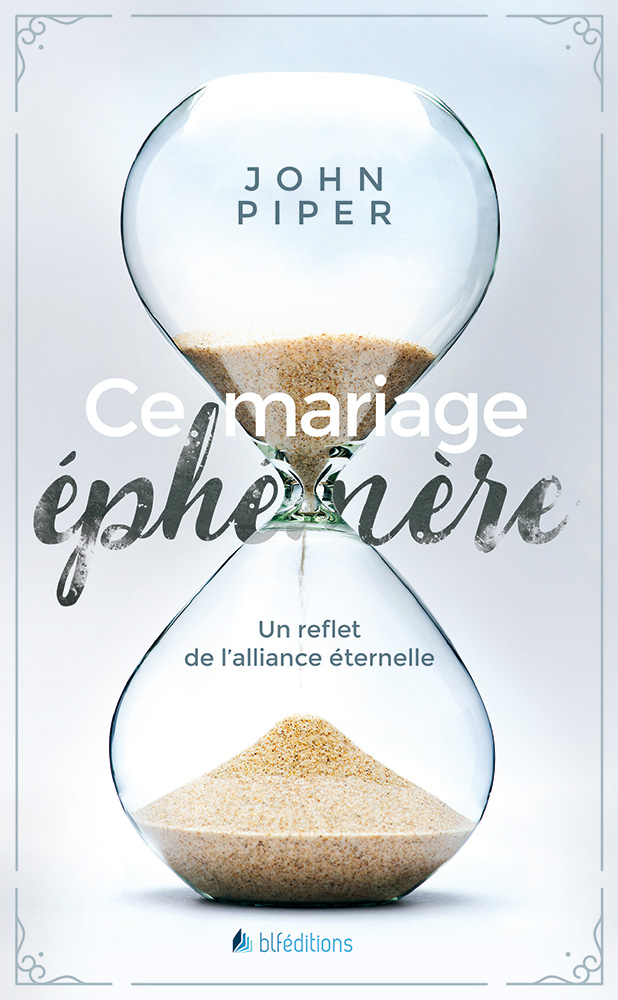 CE MARIAGE EPHEMERE - UN REFLET DE L'ALLIANCE ETERNELLE