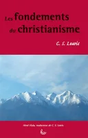 FONDEMENTS DU CHRISTIANISME (LES) 1 ET 2
