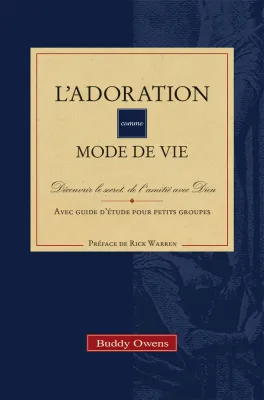 ADORATION (L') COMME MODE DE VIE